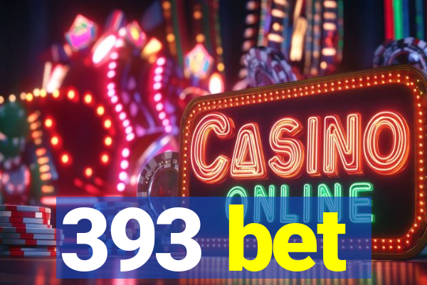 393 bet