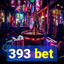 393 bet