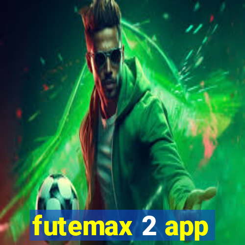 futemax 2 app