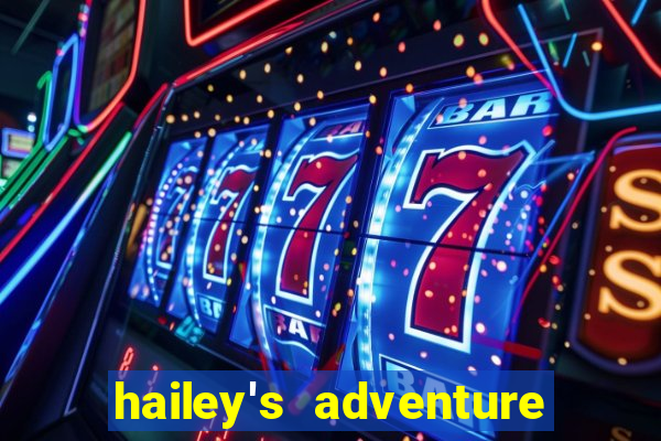 hailey's adventure mod unlimited money