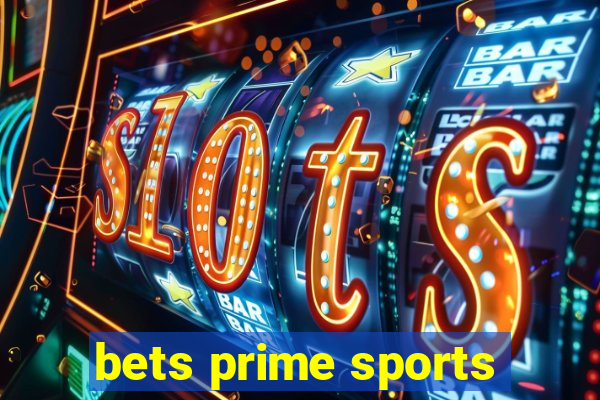 bets prime sports