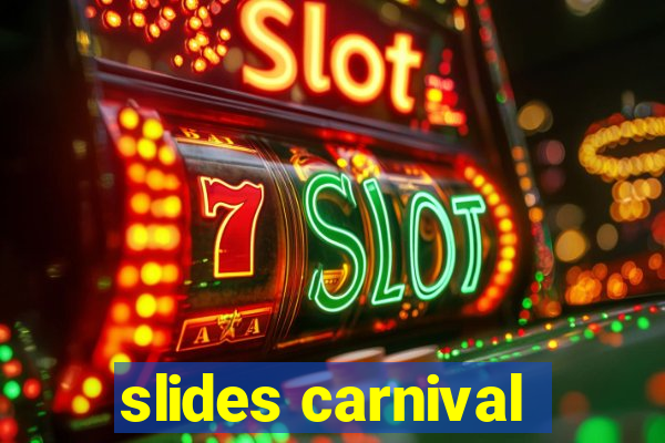 slides carnival