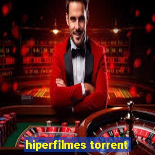 hiperfilmes torrent