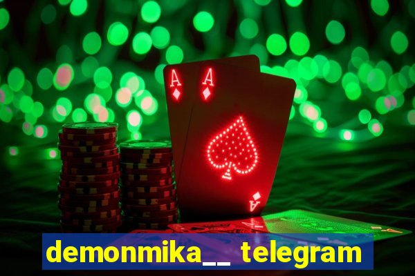 demonmika__ telegram