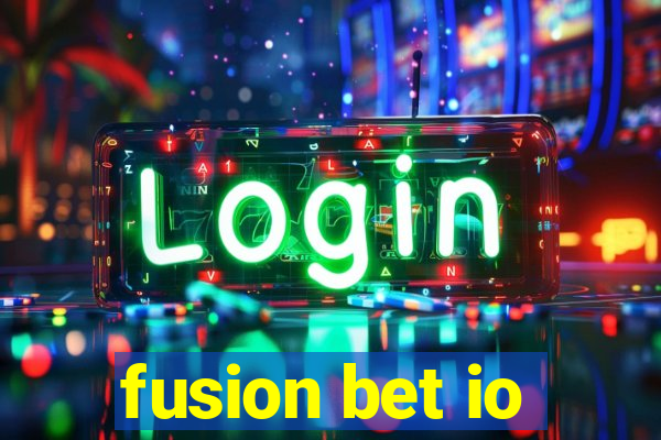 fusion bet io