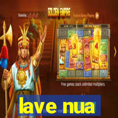 lave nua