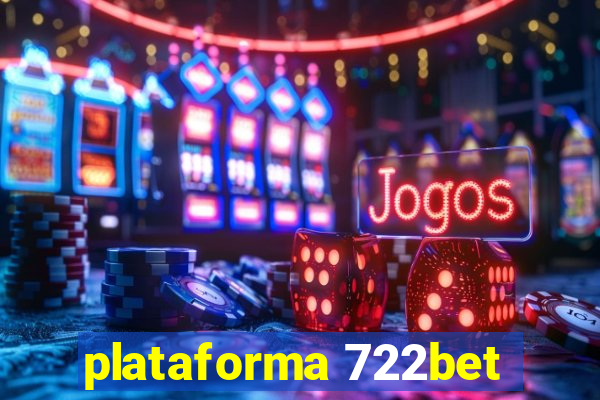 plataforma 722bet