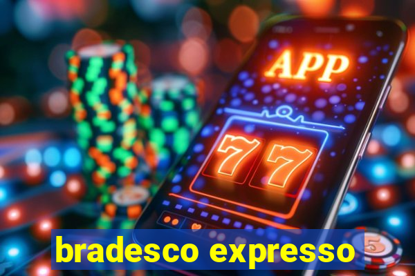 bradesco expresso