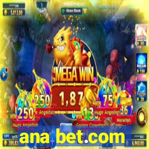 ana bet.com