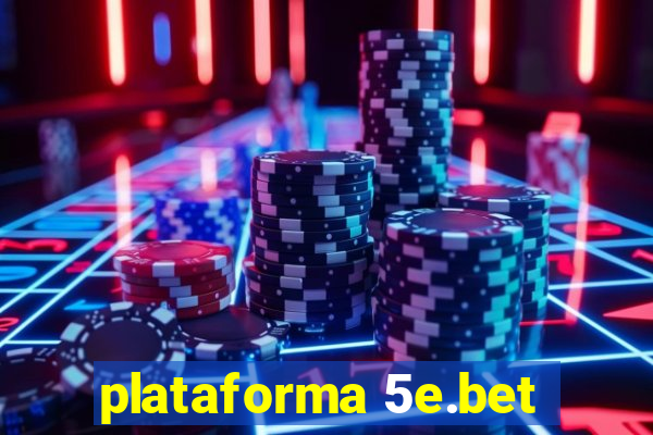 plataforma 5e.bet