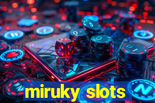 miruky slots