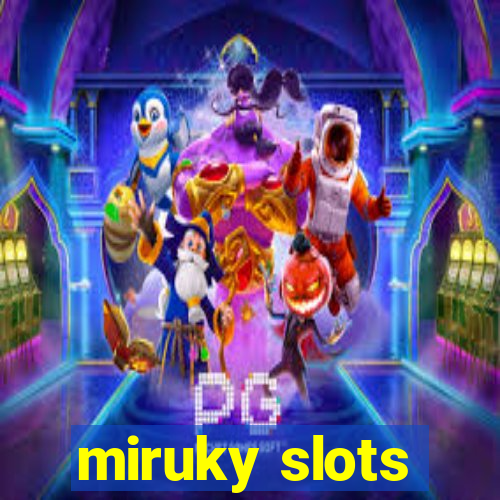 miruky slots