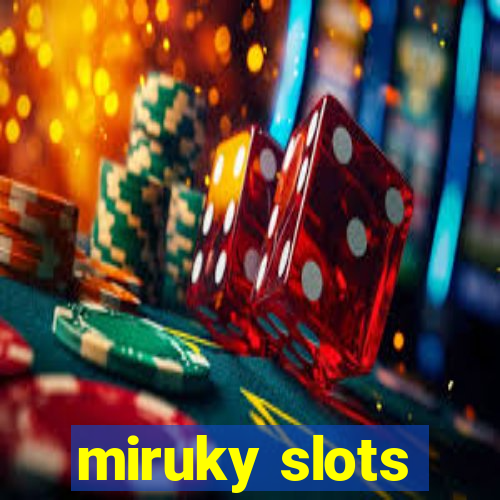 miruky slots