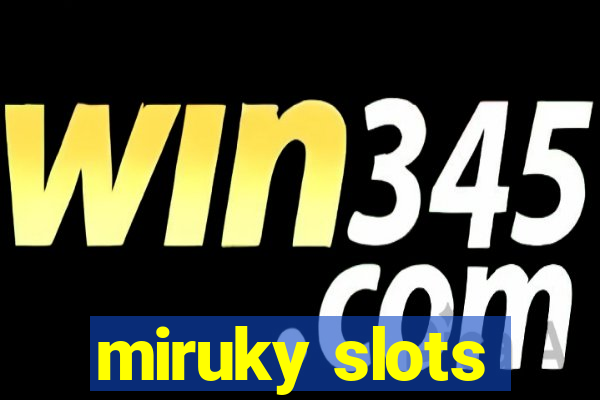 miruky slots