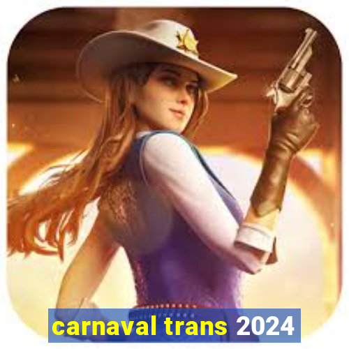 carnaval trans 2024