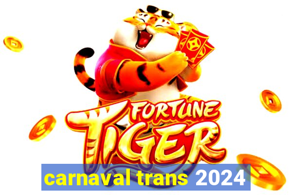 carnaval trans 2024