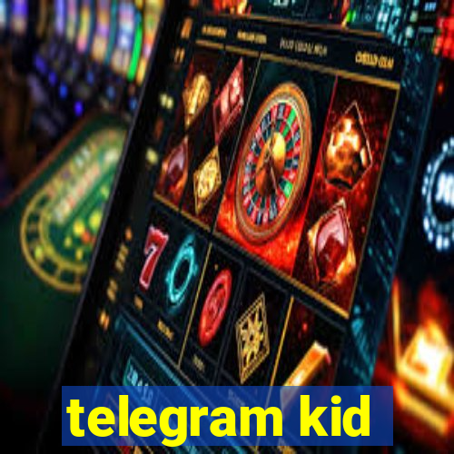 telegram kid