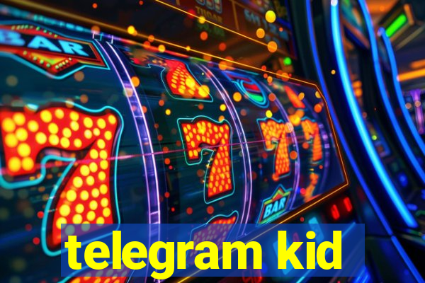 telegram kid