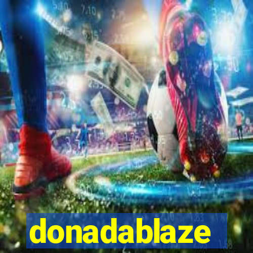 donadablaze