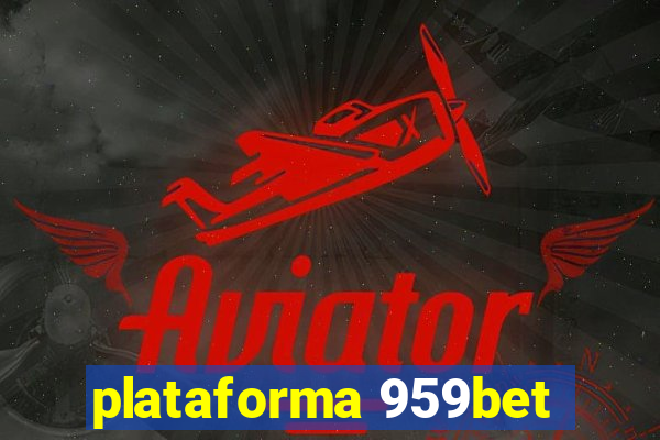 plataforma 959bet