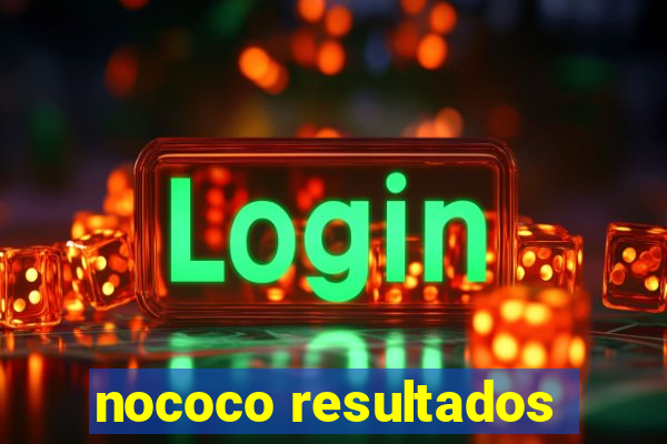 nococo resultados