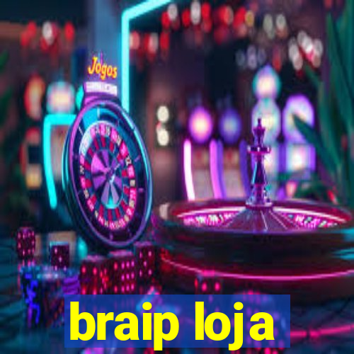 braip loja