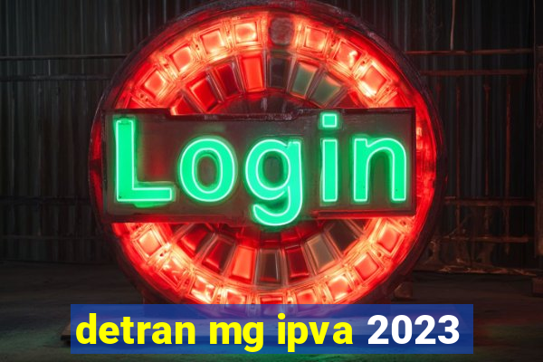 detran mg ipva 2023