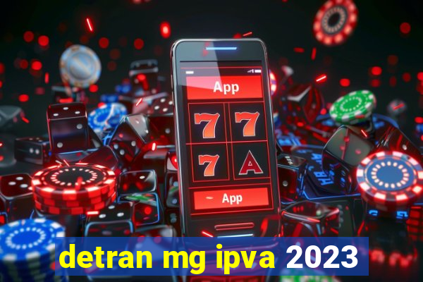 detran mg ipva 2023