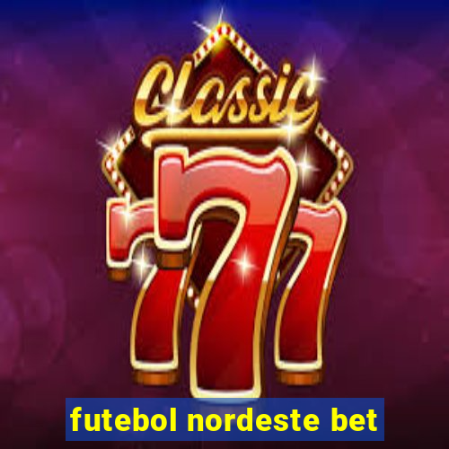 futebol nordeste bet