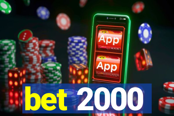 bet 2000