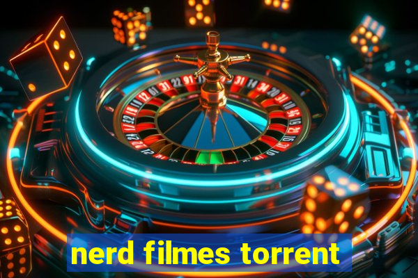 nerd filmes torrent