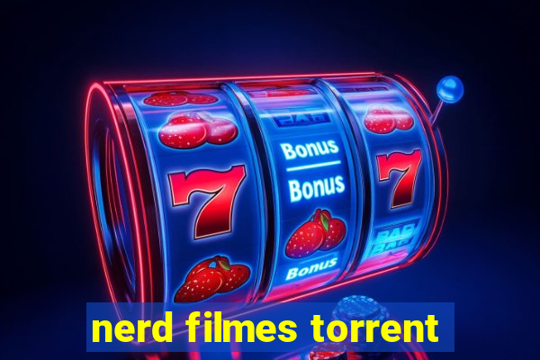 nerd filmes torrent