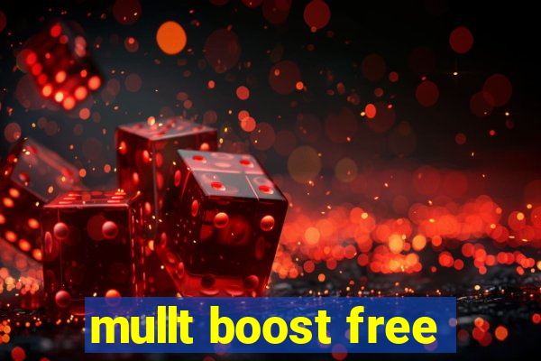 mullt boost free