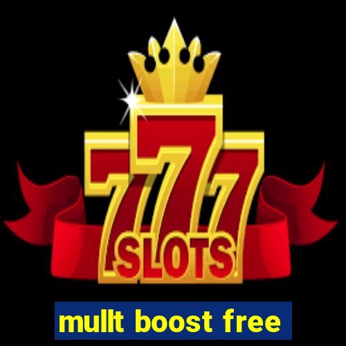 mullt boost free