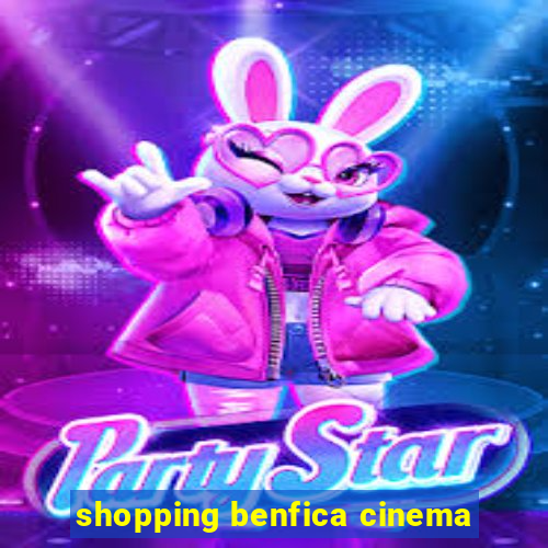 shopping benfica cinema