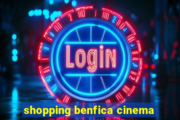 shopping benfica cinema