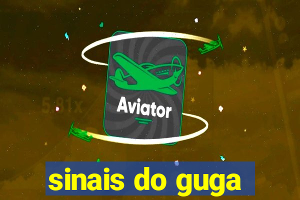 sinais do guga