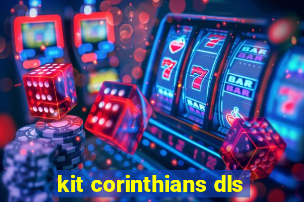 kit corinthians dls