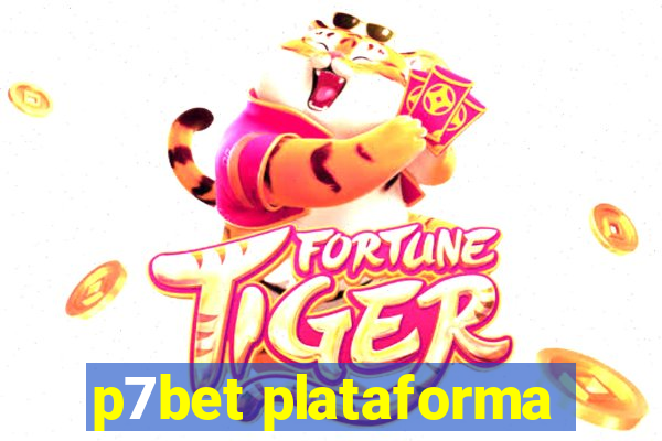 p7bet plataforma