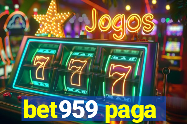 bet959 paga