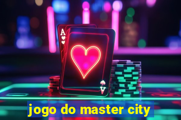 jogo do master city