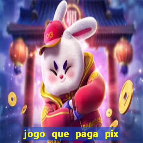 jogo que paga pix de verdade