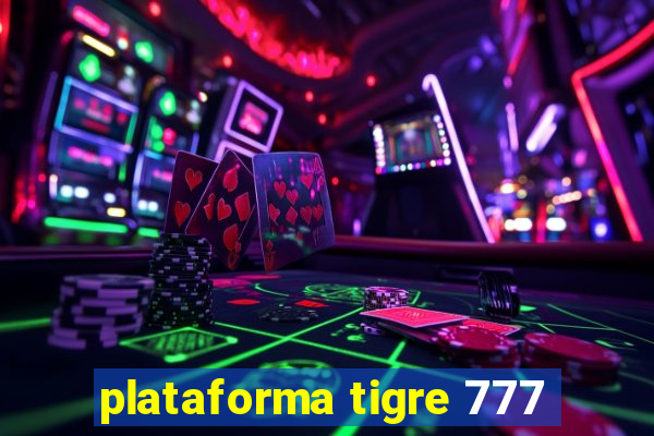 plataforma tigre 777