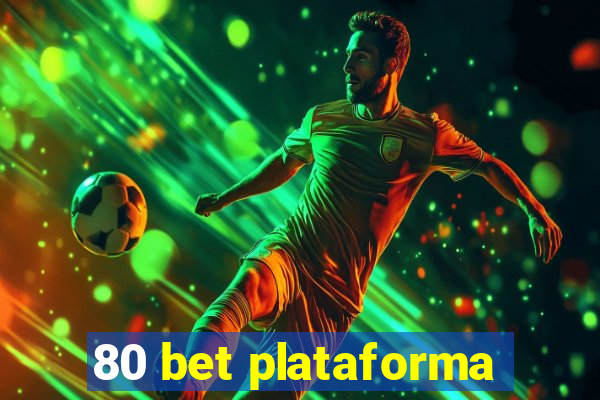 80 bet plataforma