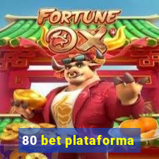 80 bet plataforma