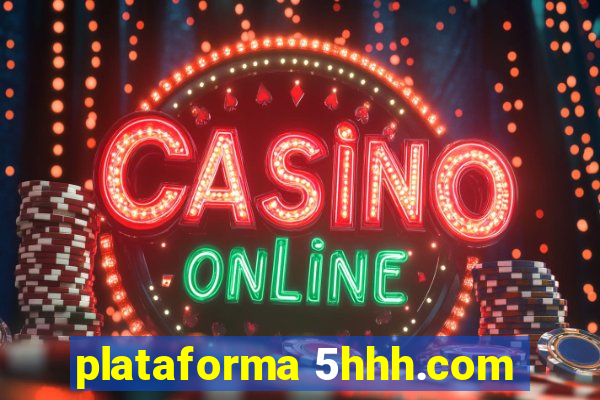 plataforma 5hhh.com