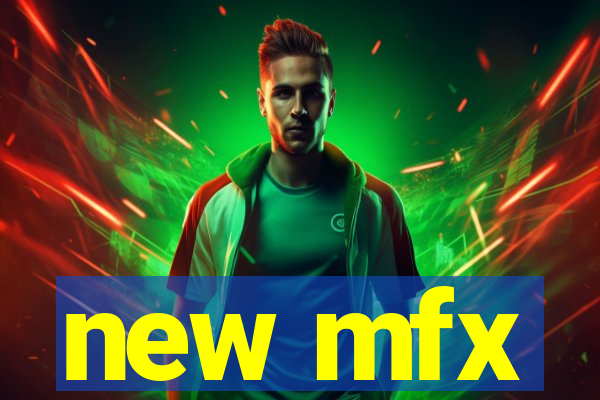 new mfx