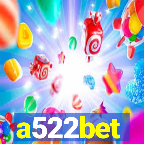 a522bet