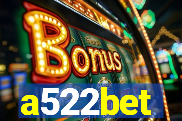 a522bet