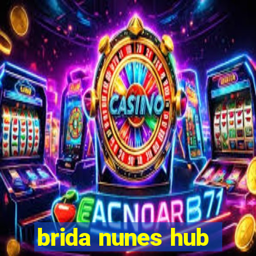 brida nunes hub